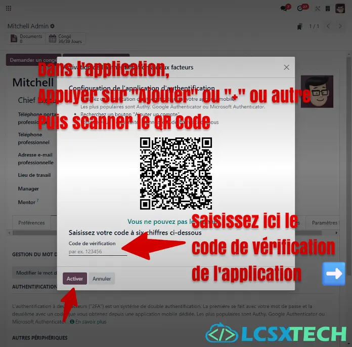 Scannez le QR Code avec votre application d'authentification favorite, puis saisissez le code de vérification proposé pour le compte qui vient d'être ajouté.